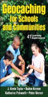 9780736083317--Geocaching for Schools and Communitites(学校与社区的地理藏宝游戏)