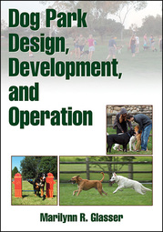 9780736091558_Dog Park Design, Development, and Operation
