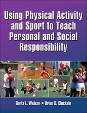 9781450404723 - Using Physical Act & Sport to Teach Personal & Social Responsblty