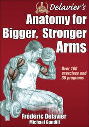9781450440219_Delavier's Anatomy for Bigger, Stronger Arms