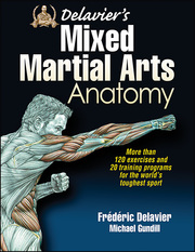 9781450463591_Delavier's Mixed Martial Arts Anatomy