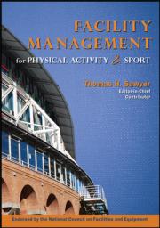 9781571675767_Facility Management for Physical Activity & Sport